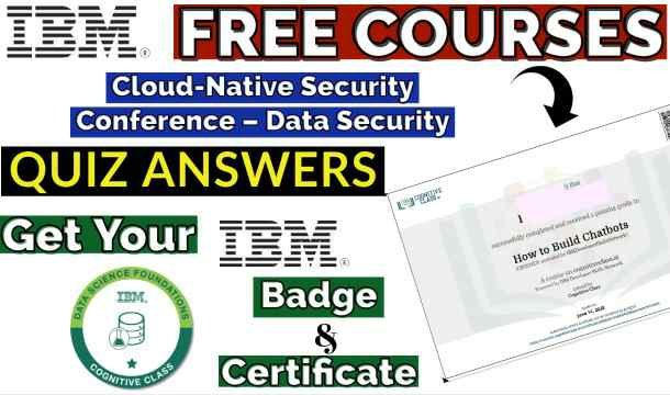 Cloud-Native Security Conference – Data Security Cognitive Class Exam Answers