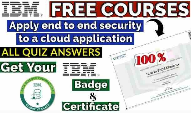Apply end to end security to a cloud application Cognitive Class Course Answer(💯Correct)