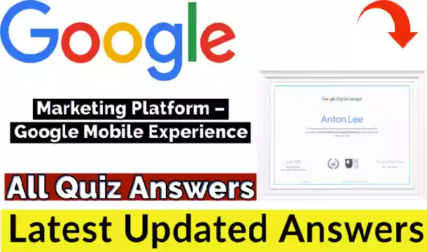 Mobile Experience Certification Exam Answers 2021 | Google Marketing Platform Certification