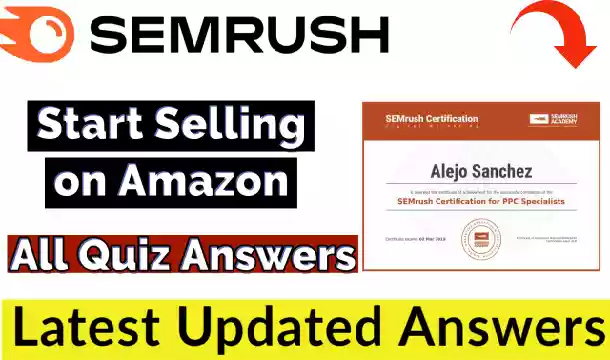 Start Selling on Amazon – SEMrush Certification Answers 2021(💯Correct) | Free Verified Certificate