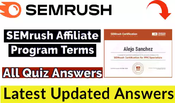 SEMrush Affiliate Program Terms Certification Exam Answers 2021(💯Correct) | Free Verified Certificate