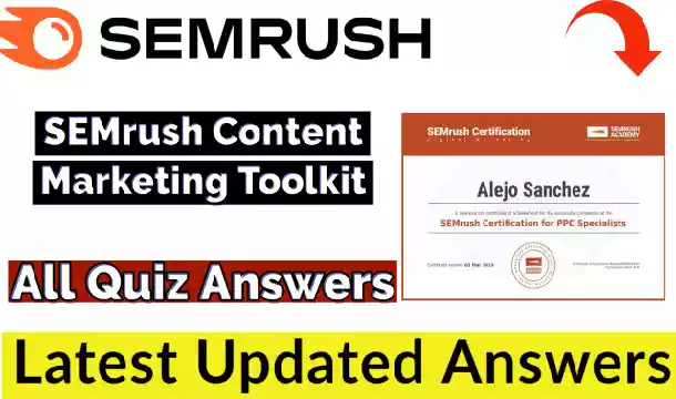 SEMrush Content Marketing Toolkit Certification Exam Answers 2021(💯Correct) | Free Verified Certificate