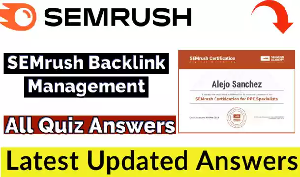 SEMrush Backlink Management Exam Answers 2021(ðŸ’¯Correct) | Free Verified Certificate