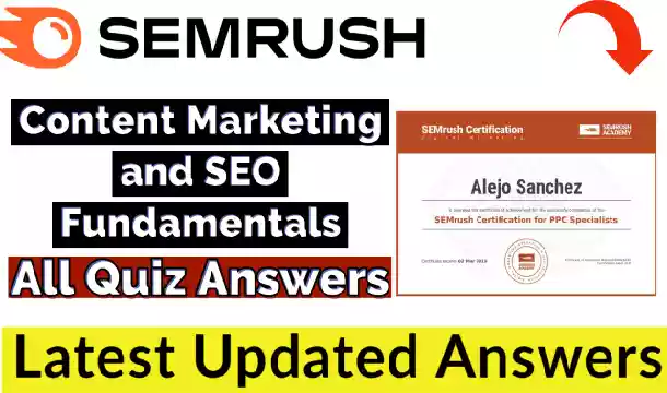 SEMrush Content Marketing and SEO Fundamentals Certification Exam Answers 2021(💯Correct) | Free Verified Certificate