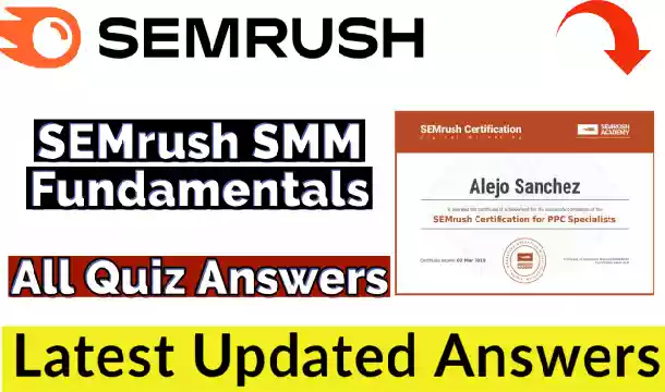 SEMrush SMM Fundamentals Exam Answers 2021(💯Correct) | Free Verified Certificate