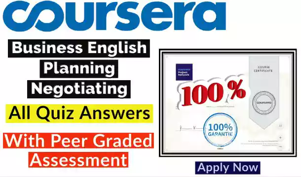 Business English Planning Negotiating Coursera Quiz Answer [Updated Answers‼️] 2021