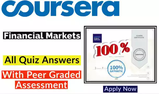 Coursera Financial Markets Coursera Quiz Answer [💯Correct Answer]