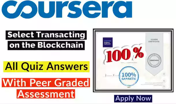 Transacting on the Blockchain Coursera Quiz Answer [💯Correct Answer]