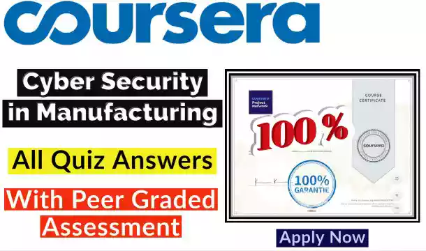 Cyber Security in Manufacturing Coursera Quiz Answer [💯Correct Answer]