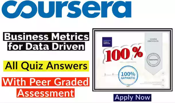 Business Metrics for Data Driven Companies Coursera Quiz Answer [💯Correct Answer]