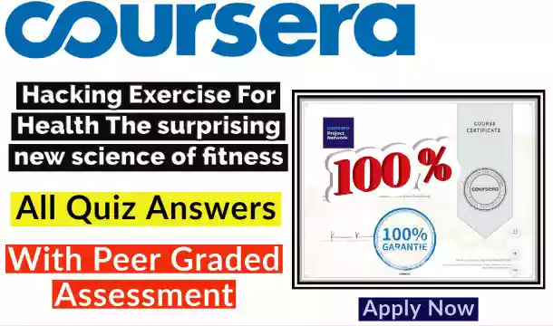 Hacking Exercise For Health The Surprising New Science Of Fitness Coursera Quiz Answer [💯Correct Answer]