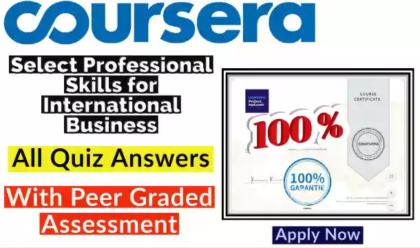 Professional Skills for International Business Coursera Quiz Answer [💯Correct Answer]