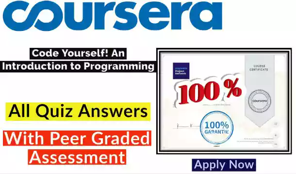 Code Yourself! An Introduction to Programming Coursera Quiz Answers & Lab Assignments |[💯Correct Answer]