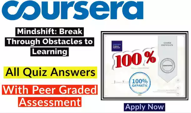Mindshift: Break Through Obstacles to Learning- Coursera Courses Quiz & Assignment Answers [Updated Answers‼️] 2021