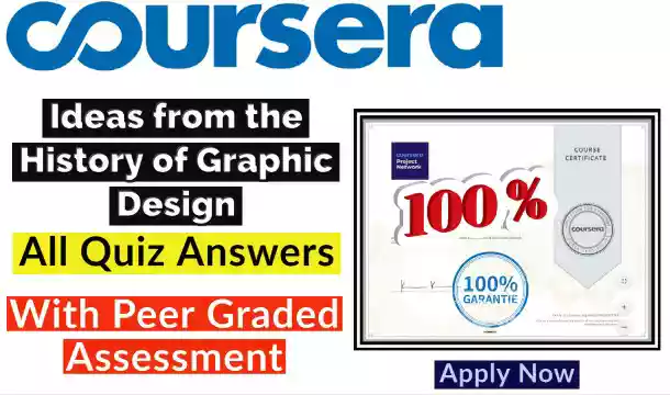Ideas from the History of Graphic Design Coursera Quiz Answer [💯Correct Answer]