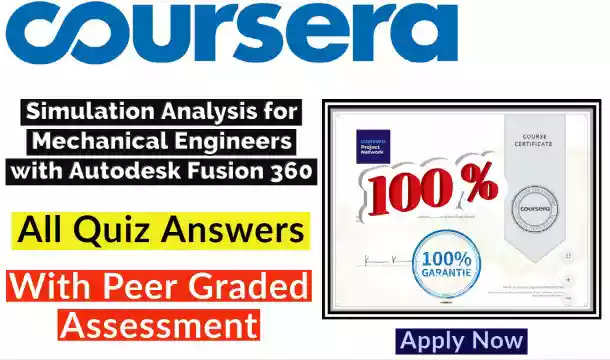 Simulation Analysis for Mechanical Engineers with Autodesk Fusion 360 Coursera Quiz Answer [💯Correct Answer]