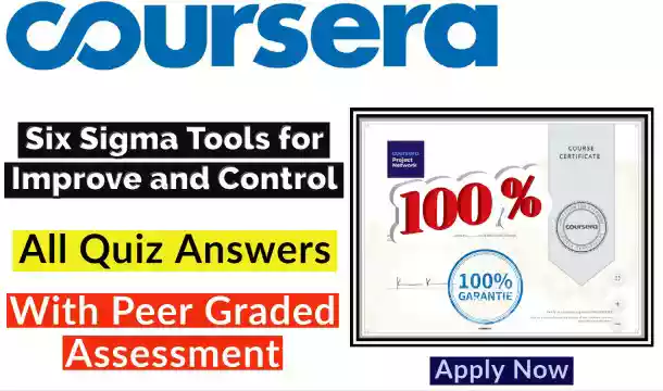 Six Sigma Tools for Improve and Control Coursera Quiz Answer [💯Correct Answer]