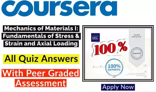 Mechanics of Materials I: Fundamentals of Stress & Strain and Axial Loading Coursera Quiz Answers