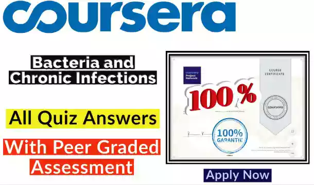 Bacteria and Chronic Infections Coursera Quiz Answer | 100% Correct Answer