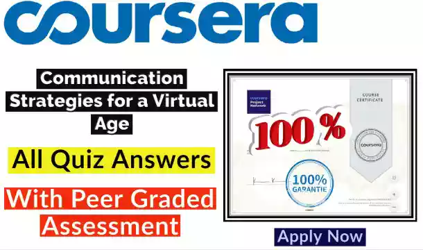Communication Strategies for a Virtual Age Coursera Quiz Answer [ðŸ’¯Correct Answer]