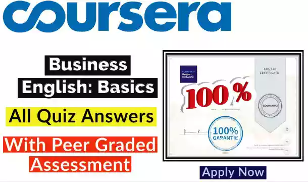 Business English: Basics Coursera Quiz Answers Week (1-6) [💯Correct Answer]