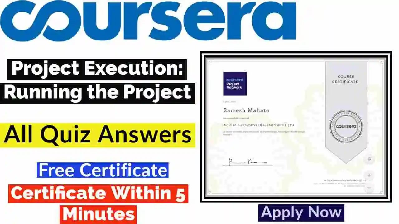 Project Execution: Running the Project Coursera Quiz Answers 2022 | All Weeks Assessment Answers[Latest Update!!]