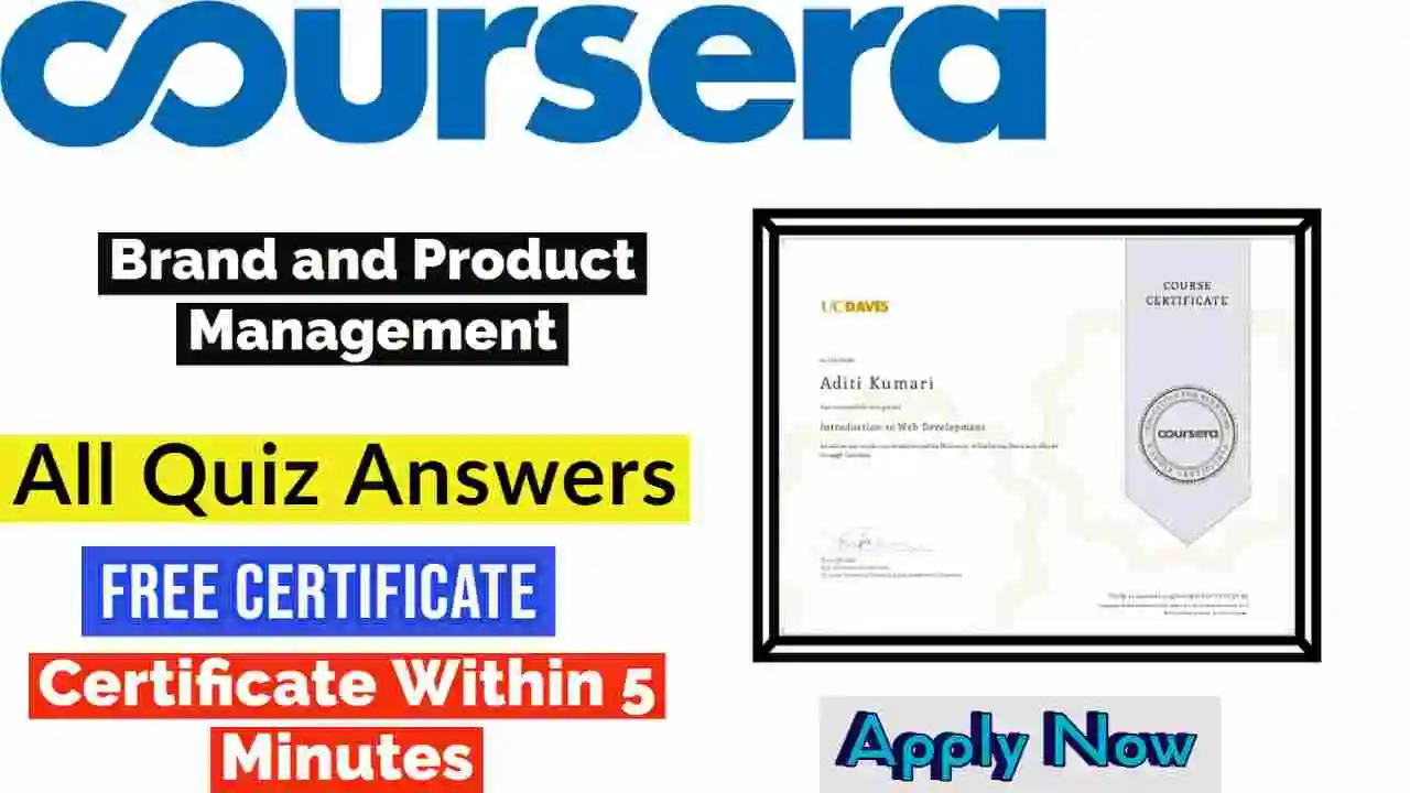 Brand and Product Management Coursera Quiz Answers 2022 | All Weeks Assessment Answers[Latest Update!!]