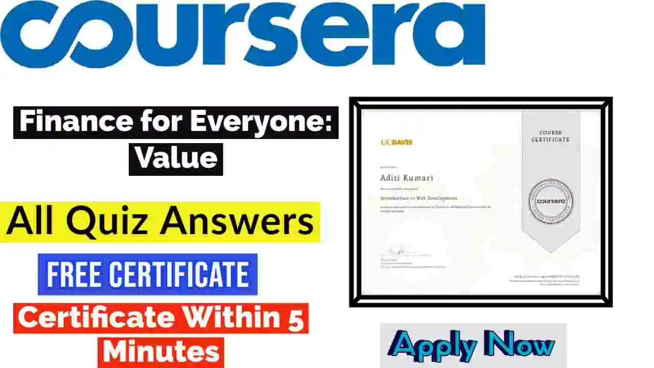 Finance For Everyone: Value Coursera Quiz Answers 2022 | All Weeks Assessment Answers[Latest Update!!]