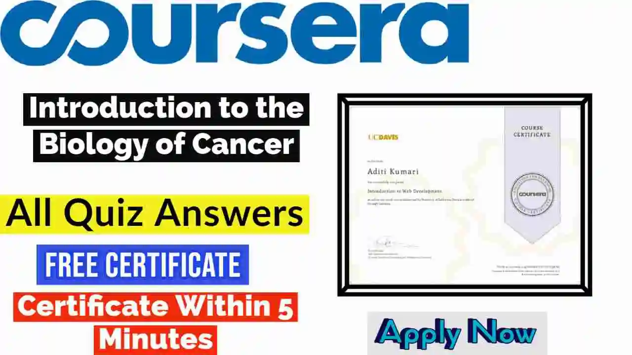 Introduction to the Biology of Cancer Coursera Quiz Answers 2022 | All Weeks Assessment Answers [💯Correct Answer]