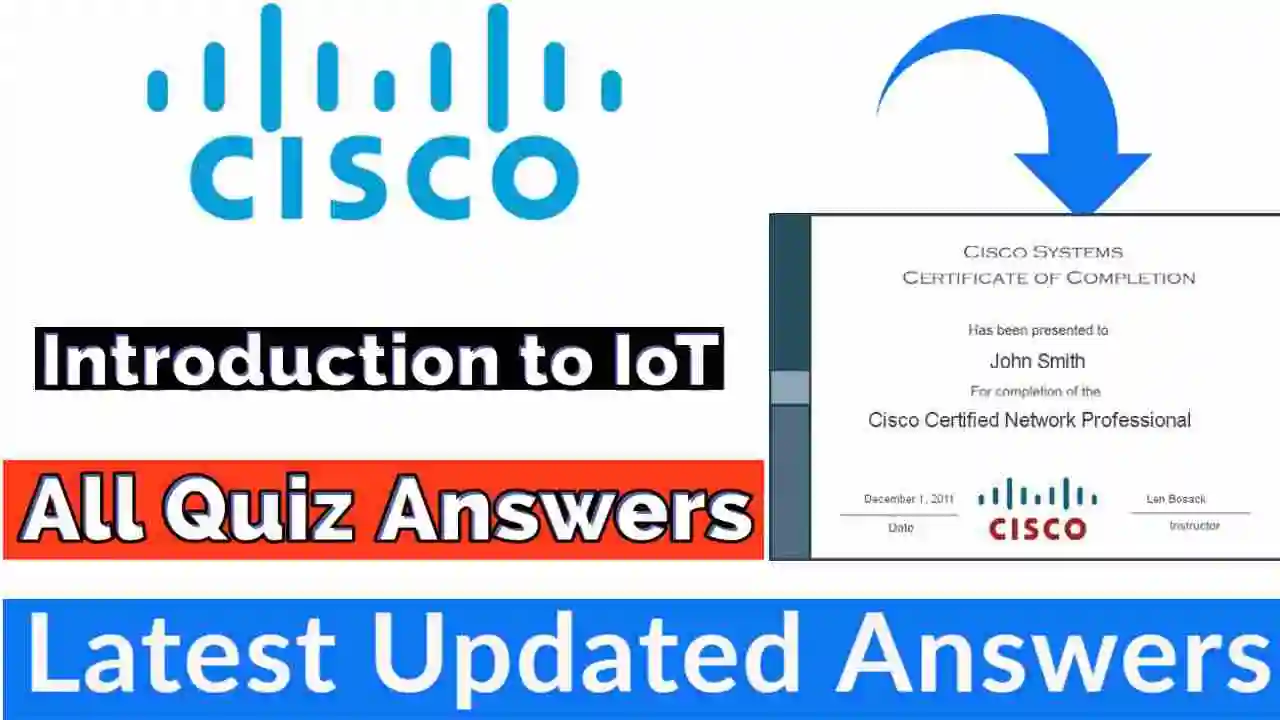 Introduction to IoT Cisco Quiz Answers 2022 | All Weeks Assessment Answers [💯Correct Answer]