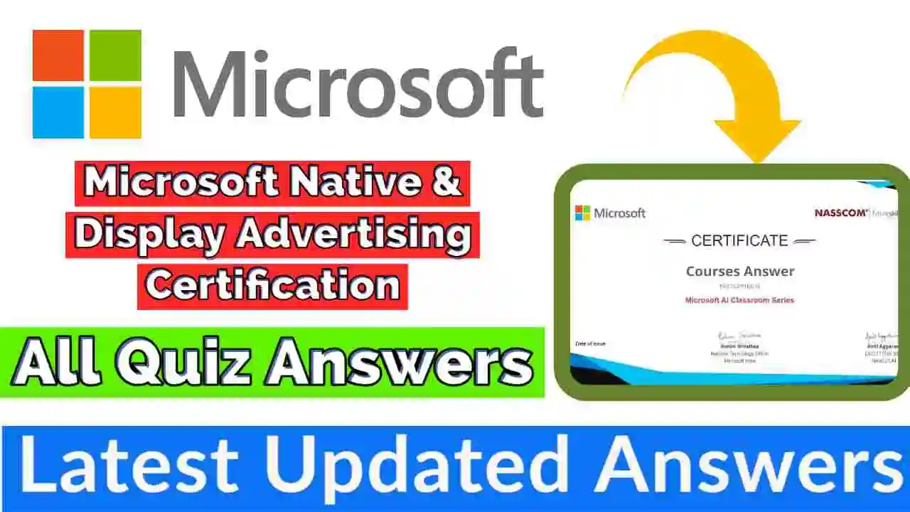 Microsoft Native & Display Advertising Certification Assessment Answers 2022 | Free Microsoft Certification [💯Correct Answer]