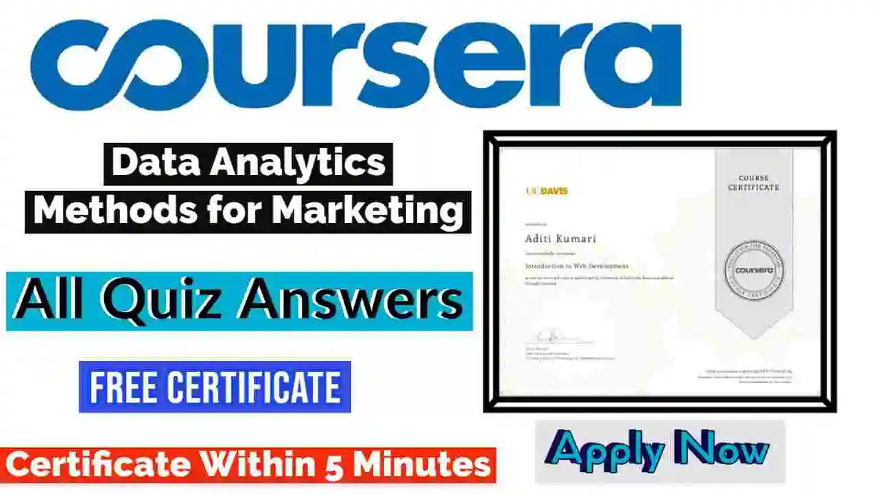 Data Analytics Methods for Marketing Coursera Quiz Answers 2022 | All Weeks Assessment Answers [💯Correct Answer]