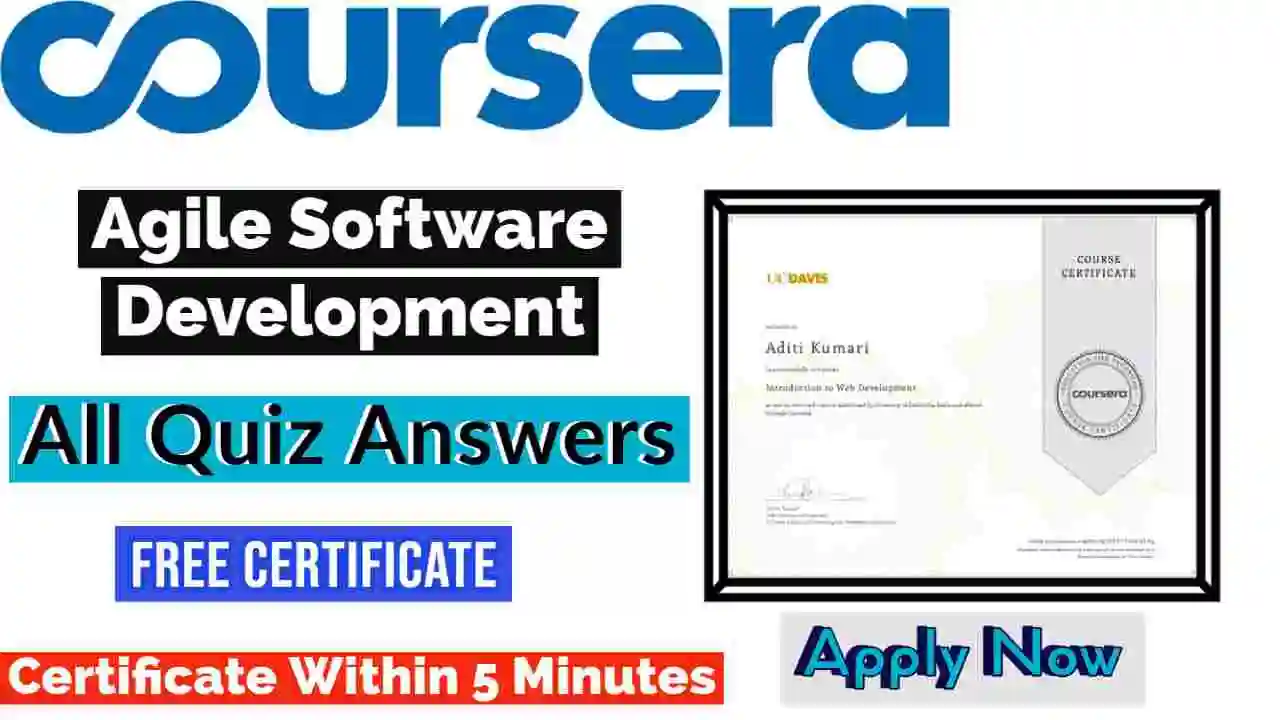 Agile Software Development Coursera Quiz Answers 2022 | All Weeks Assessment Answers [💯Correct Answer]