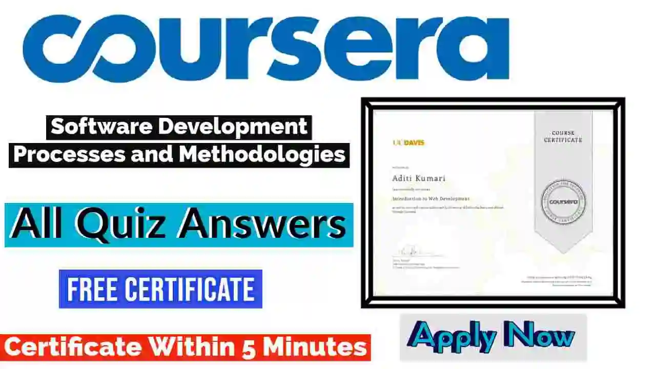Software Development Processes and Methodologies Coursera Quiz Answers 2022 | All Weeks Assessment Answers [ðŸ’¯Correct Answer]