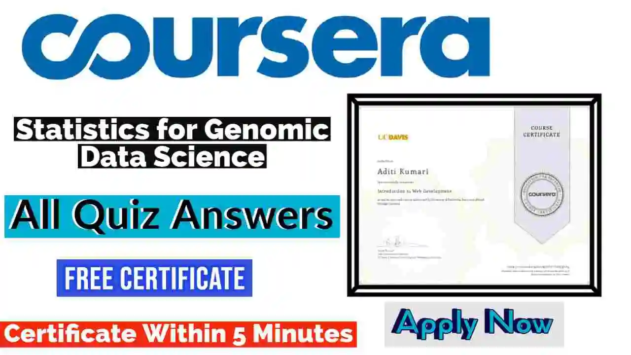 Statistics for Genomic Data Science Coursera Quiz Answers 2022 | All Weeks Assessment Answers [💯Correct Answer]