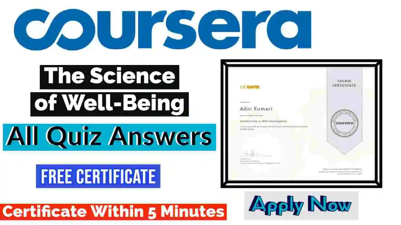 The Science of Well-Being Coursera Quiz Answers 2022 | All Weeks Assessment Answers [💯Correct Answer]
