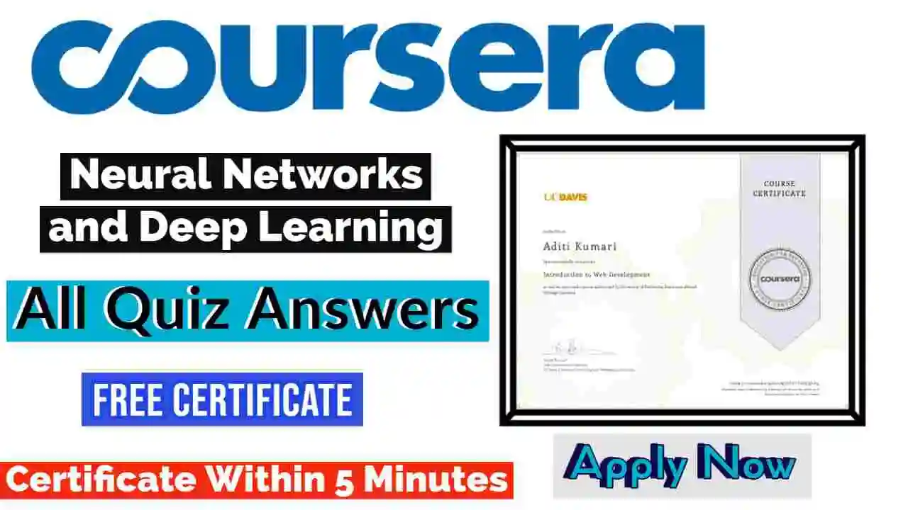 Neural Networks and Deep Learning Coursera Quiz Answers 2022 | All Weeks Assessment Answers [💯Correct Answer]