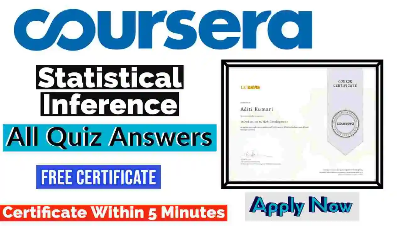 Statistical Inference Coursera Quiz Answers 2022 | All Weeks Assessment Answers [ðŸ’¯Correct Answer]