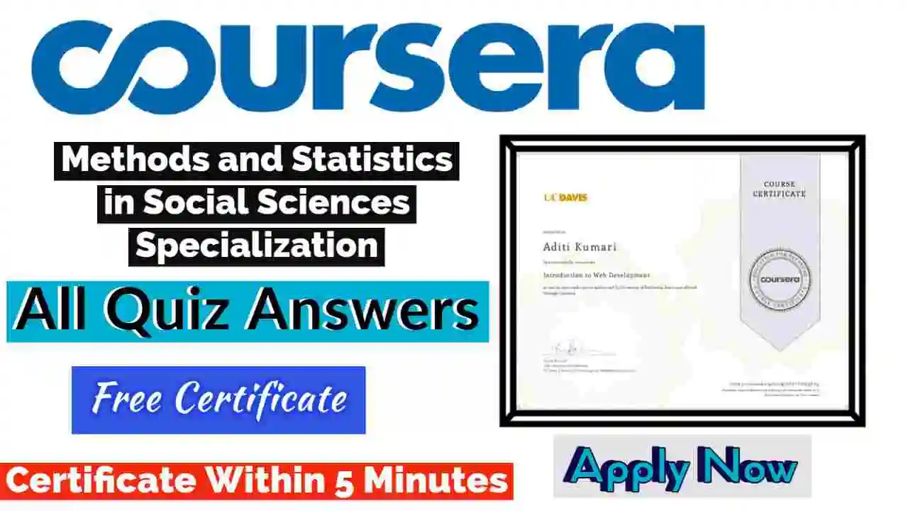 Methods and Statistics in Social Sciences Specialization Coursera Quiz Answers 2022 | All Weeks Assessment Answers [💯Correct Answer]