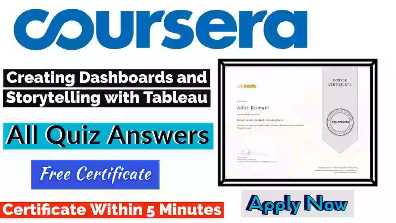Creating Dashboards and Storytelling with Tableau Coursera Quiz Answers 2022 | All Weeks Assessment Answers [💯Correct Answer]