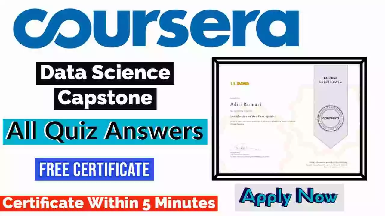 Data Science Capstone Coursera Quiz Answers 2022 | All Weeks Assessment Answers [ðŸ’¯Correct Answer]
