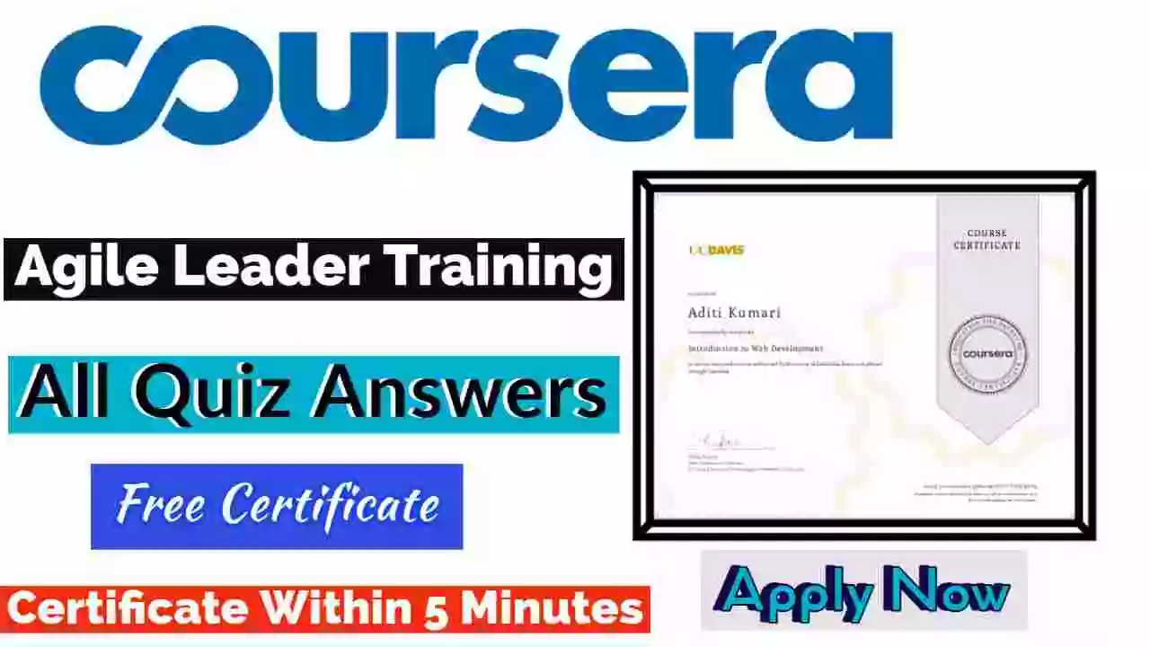 Agile Leader Training Coursera Quiz Answers 2022 | All Weeks Assessment Answers [💯Correct Answer]