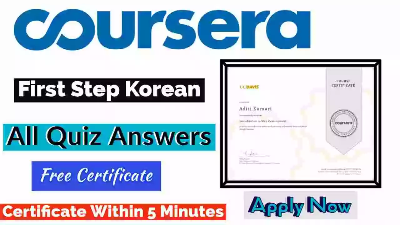 First Step Korean Coursera Quiz Answers 2022 | All Weeks Assessment Answers [💯Correct Answer]