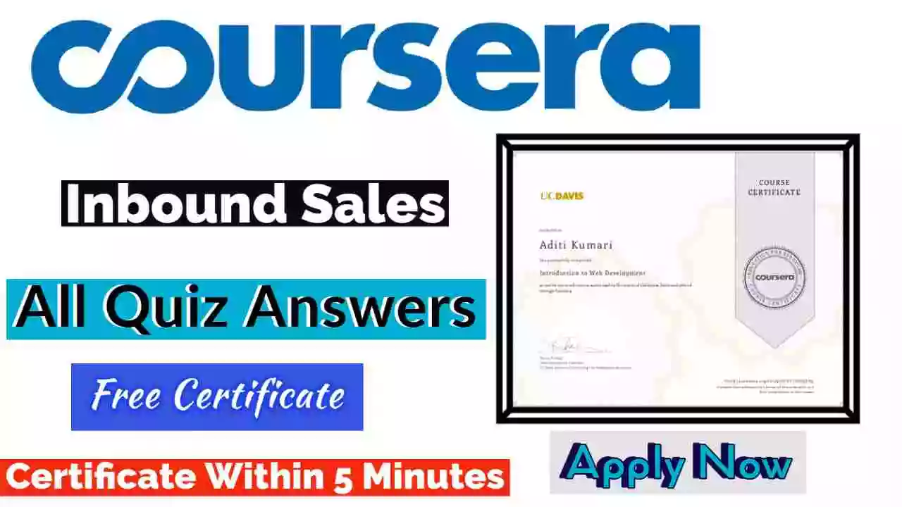 Inbound Sales Coursera Quiz Answers 2022 | All Weeks Assessment Answers [💯Correct Answer]