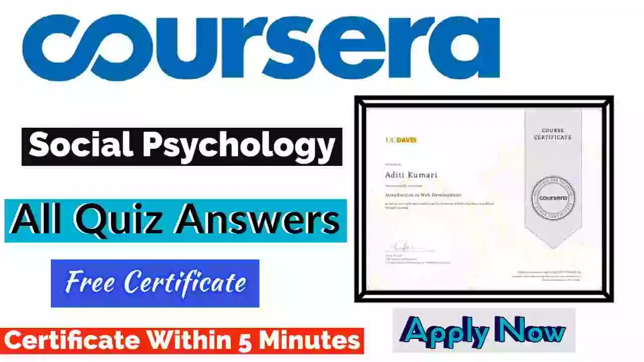 Social Psychology Coursera Quiz Answers 2022 | All Weeks Assessment Answers [💯Correct Answer]