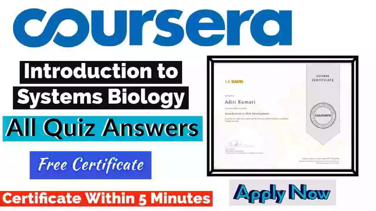 Introduction to Systems Biology Coursera Quiz Answers 2022 [💯Correct Answer]