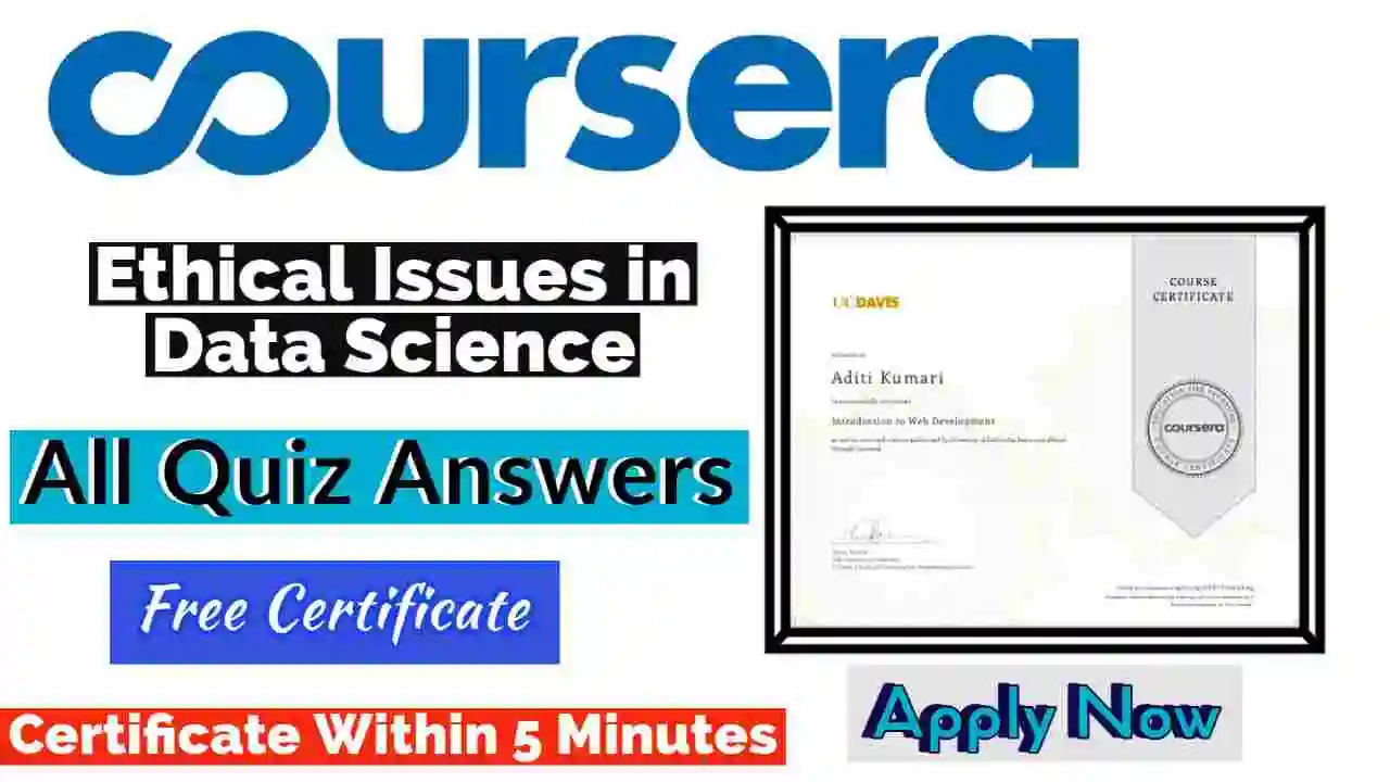 Ethical Issues in Data Science Coursera Quiz Answers 2022 [💯Correct Answer]
