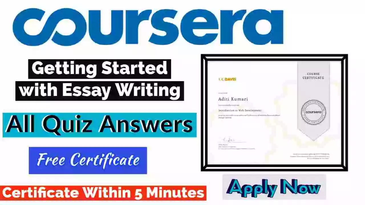 Getting Started with Essay Writing Coursera Quiz Answers 2022 [💯Correct Answer]