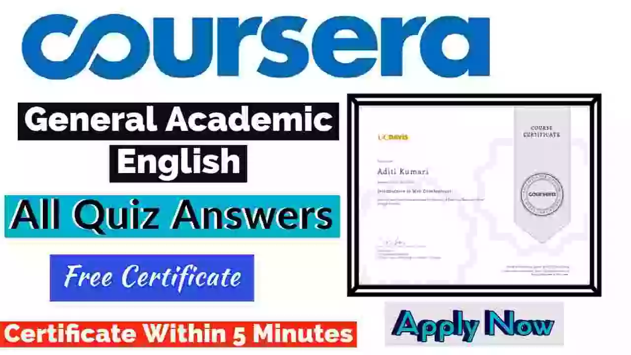 General Academic English Coursera Quiz Answers 2022 [💯Correct Answer]