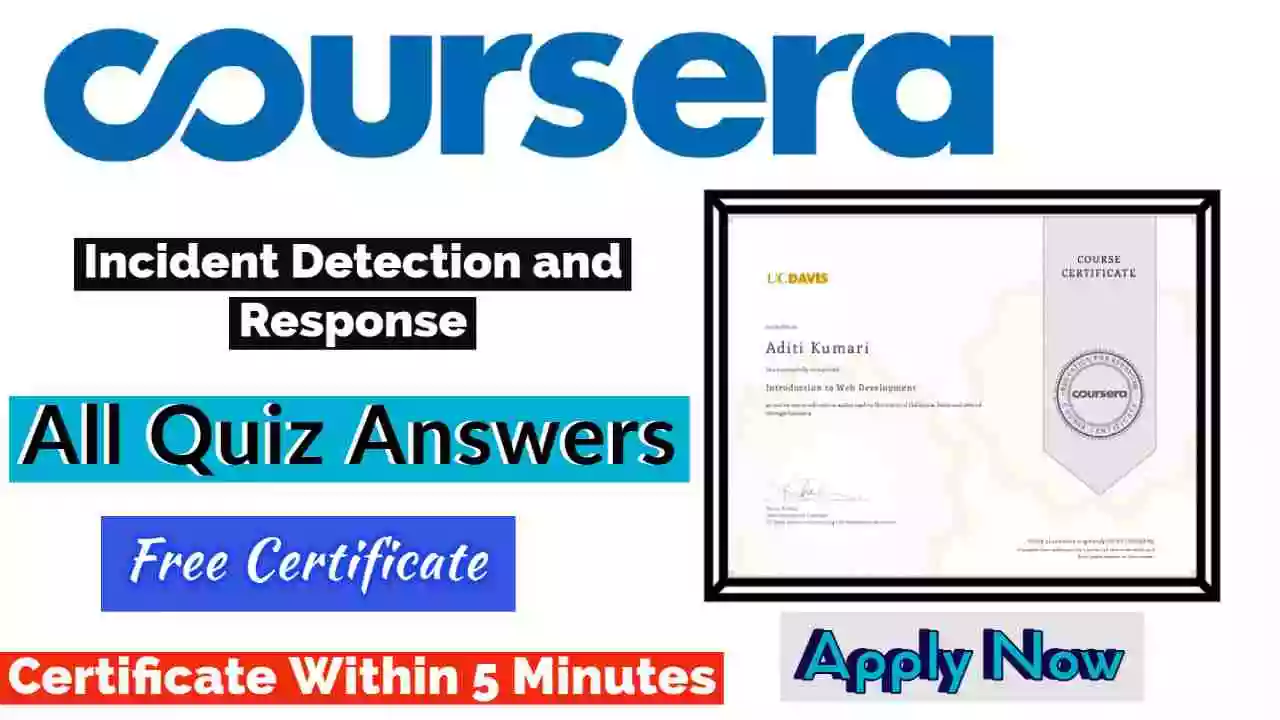Incident Detection and Response Coursera Quiz Answers 2022 | All Weeks Assessment Answers [💯Correct Answer]
